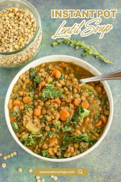 A bowl of lentil soup with carrots, greens, and lentils, accompanied by a spoon. Next to the bowl is a jar of uncooked lentils. The text "Instant Pot Lentil Soup" graces the top of the image.