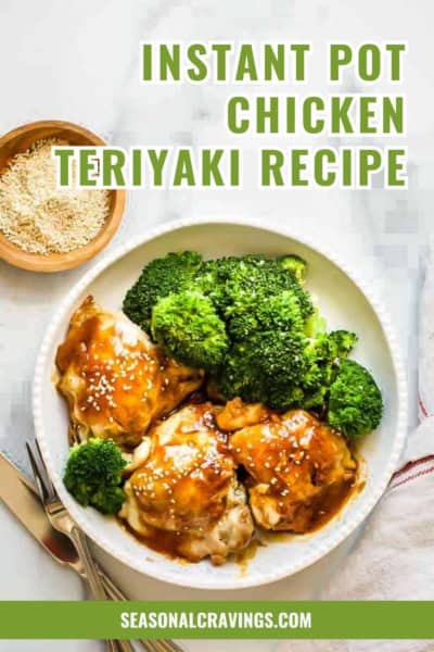 A plate of chicken teriyaki with broccoli, garnished with sauce, placed on a white tablecloth beside utensils and a small bowl of sesame seeds. Text overlay: "Instant Pot Chicken Teriyaki Recipe.