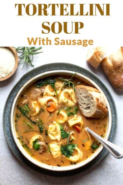 Tortellini Soup with Sausage