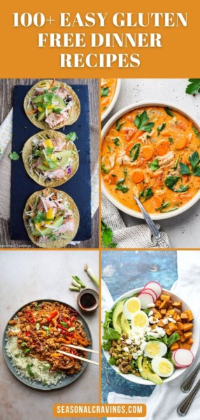 A collage of four gluten-free dinners including tacos, a creamy curry dish, a stir-fry chicken and vegetable bowl, and a colorful salad with eggs and avocado. Text reads "100+ Easy Gluten Free Dinner Recipes.