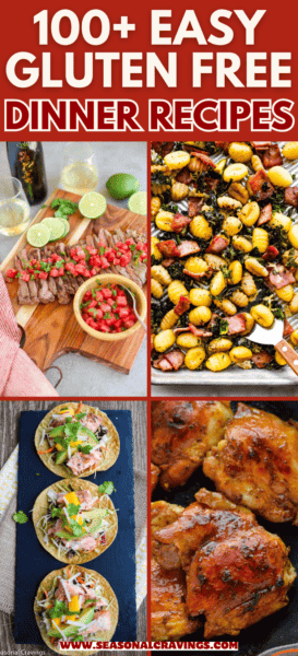 Image showing a banner with the text "100+ Easy Gluten Free Dinner Recipes" and four food images including steak with veggies, roasted potatoes, tacos, and glazed chicken. Discover delicious gluten free dinners at www.seasonalcravinging.com.