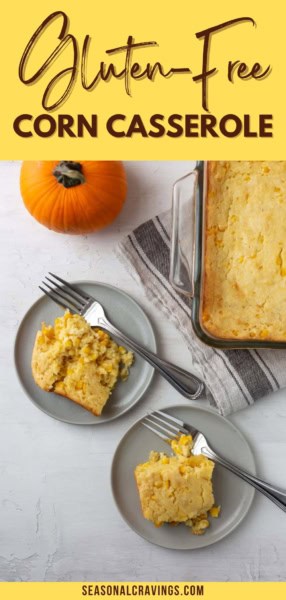 Two plates with servings of corn casserole next to a baking dish containing the remaining casserole, with a small pumpkin in the background. The text reads "Gluten-Free Corn Casserole.