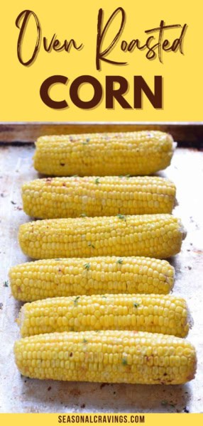 Seven ears of perfectly oven roasted corn on a baking sheet, with the text "Oven Roasted Corn" at the top and "seasonalcravinging.com" at the bottom.