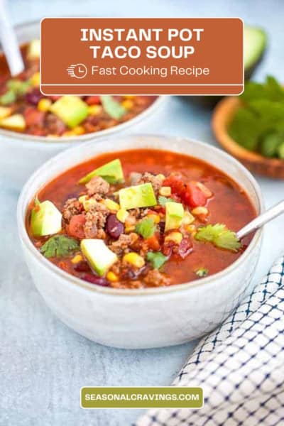 Two bowls of Instant Pot taco soup, garnished with avocado chunks, are shown on a table. A label above reads “Instant Pot Taco Soup: Fast Cooking Recipe.”.