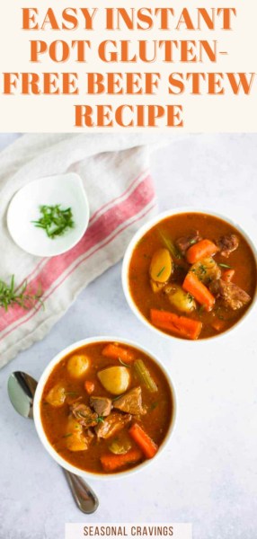 Two bowls of gluten-free beef stew with carrots and potatoes, garnished with fresh herbs. A spoon and a cloth napkin are placed beside the bowls. Text reads, "Easy Instant Pot Gluten-Free Beef Stew Recipe.