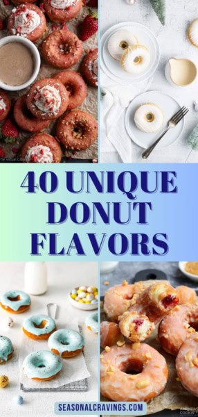 A collage of four pictures showcasing unique donut flavors with various toppings and glazes. Text in the center reads "40 Unique Donut Flavors.