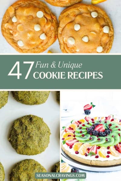 A collage showcases three unique cookie types: chocolate chip, matcha, and a fruit-topped cookie pizza. Text reads "47 Fun & Unique Cookie Recipes" with the website name "seasonalcravinging.COM" at the bottom.