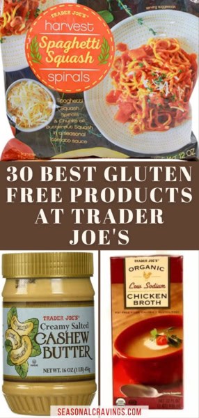 A selection of gluten-free products from Trader Joe's, including spaghetti squash spirals, creamy salted cashew butter, and low sodium organic chicken broth, featured with the text: "30 Best Gluten-Free Products at Trader Joe's.