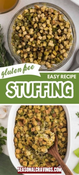 Top image of a clear bowl with gluten-free stuffing. Bottom image of a white baking dish with gluten-free stuffing and a wooden spoon. Text reads "gluten free STUFFING EASY RECIPE" and "seasonalcravinging.COM. Enjoy the ultimate guide to making delicious gluten free stuffing!